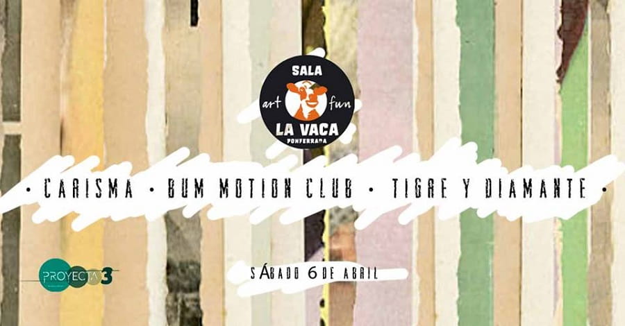 cartel carisma bum motion club tigre y diamante la vaca ponferrada el bierzo